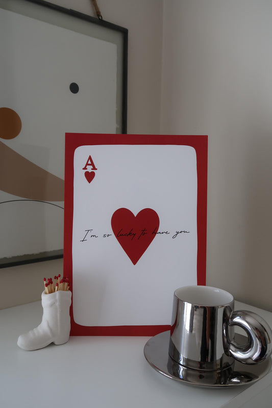 I'm So Lucky To Have You A4 Art Print