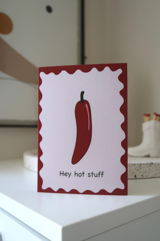 Hey Hot Stuff Greeting Card