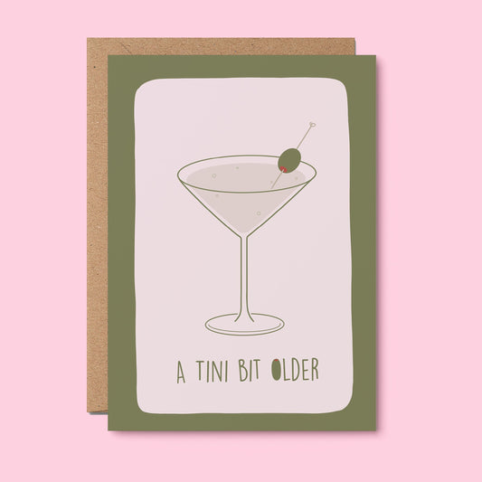 Tini Bit Older Classic Birthday Card