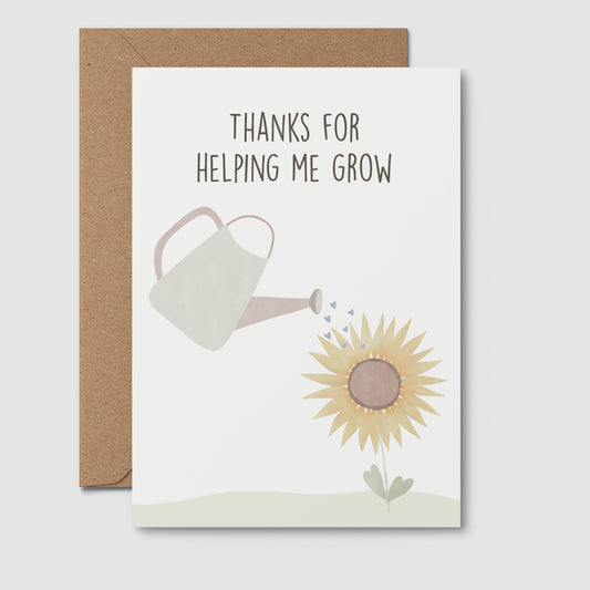Thanks For Helping Me Grow Greeting Card