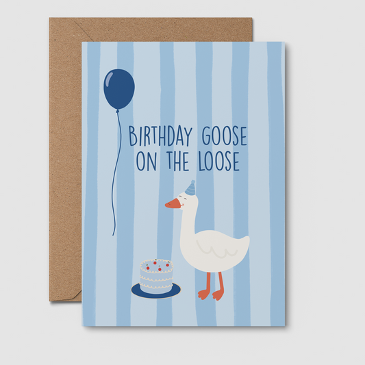 Birthday Goose - Birthday Card