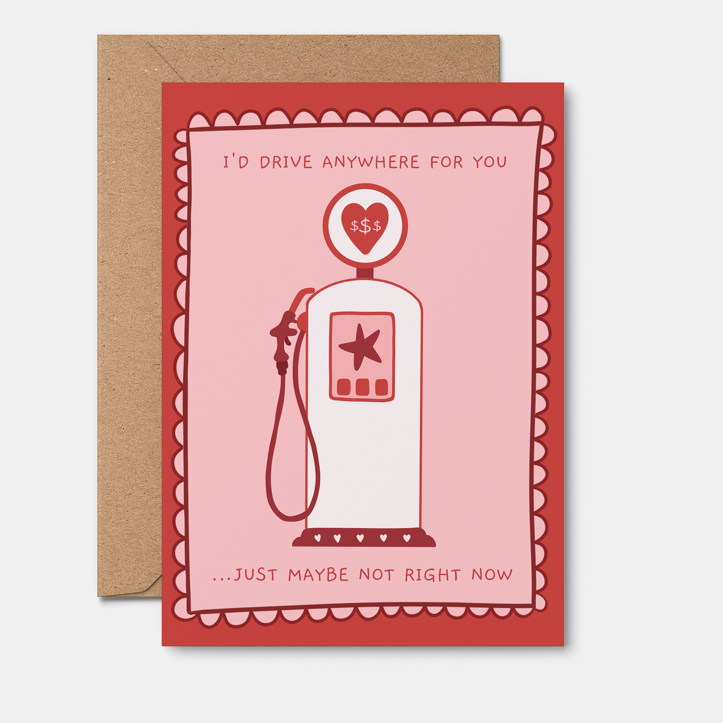 I'd Drive Anywhere For You... Maybe Not Right Now- Cheeky Greeting Card