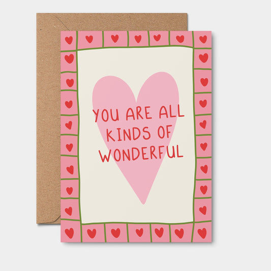 You Are All Kinds Of Wonderful - Greeting Card