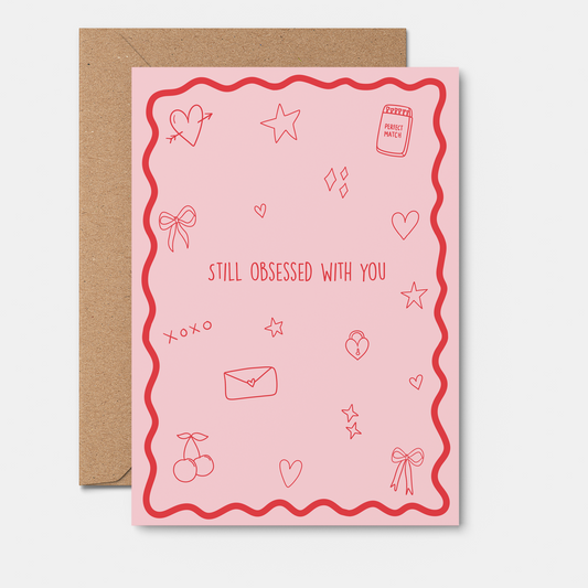 Obsessed with you - Valentine’s Day Card