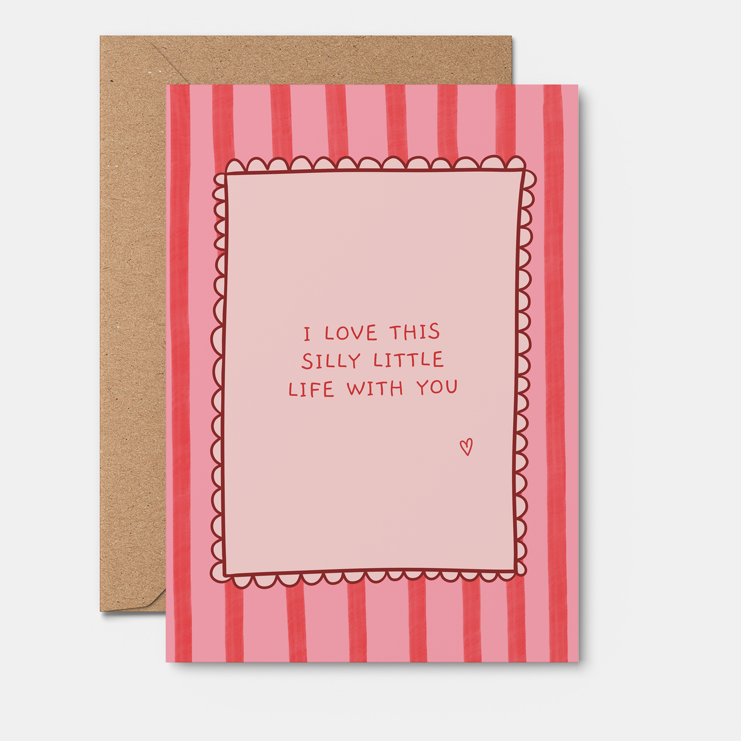 Love This Silly Little Life - Valentine’s Day Card