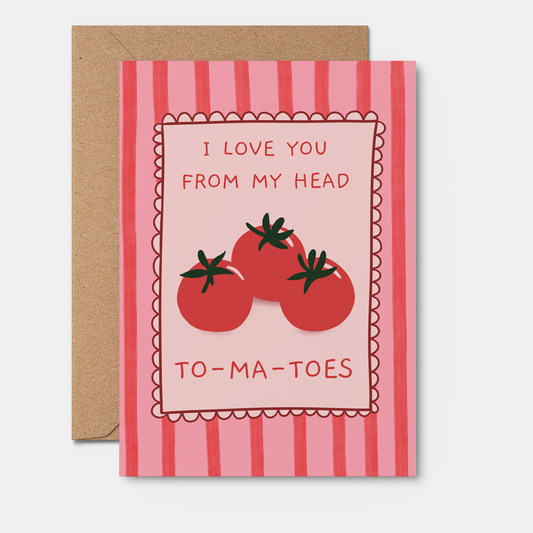 Head to-ma-toes - Valentine’s Day Card